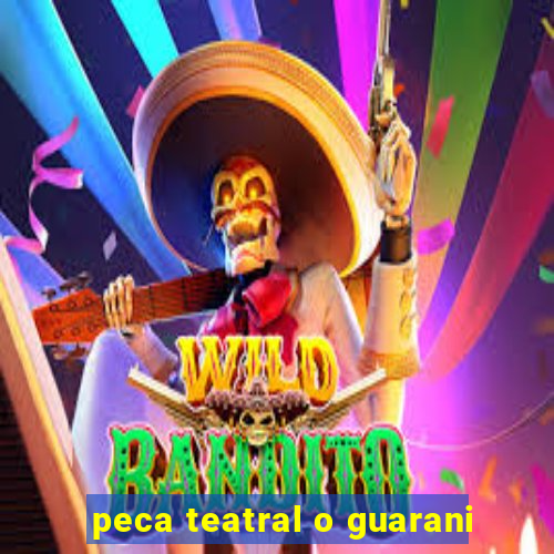 peca teatral o guarani